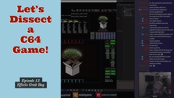 Lets Dissect a Commodore 64 Game! - Episode 13 - Effects Grab Bag - 24/10/2019