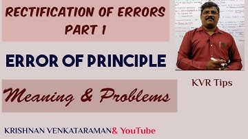 Rectification of Errors Part 1 | Error of Principle Meaning & Problems | When Errors Rectified?
