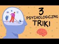 3 Psychologiczne triki, które ułatwią Ci życie