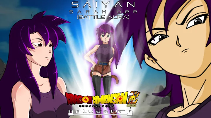 DDS: Saiyan Sarah Orr (Battle Aura) - HalusaTwin