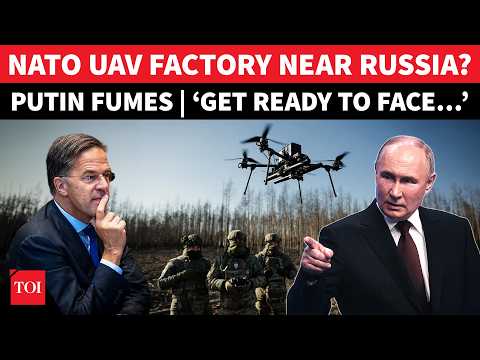 Video NATO's Drone Factory Near Russia? Angry Putin Fires Back: 'Get Ready To Face… | Watch