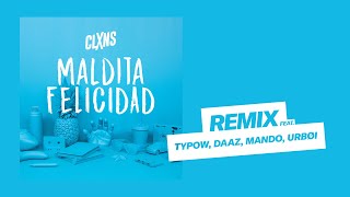 Los Claxons - Maldita Felicidad Remix feat. Typow, DAAZ, Mando, Urbøi (Video Oficial)