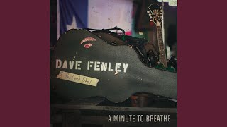 Video thumbnail of "Dave Fenley - Really Good Man"