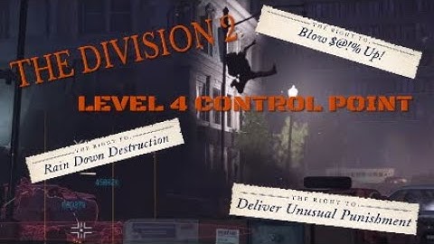 The Division 2: Level 4 Control Point | Part One - Attacking