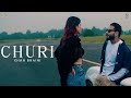 Churi  khan bhaini ft shipra goyal  latest punjabi songs 2024  new punjabi songs 2024