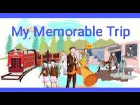 Paragraph On My Memorable Trip Let S Learn English And Paragraphs Youtube