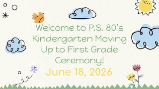 P.S.80Q's 2026 Kindergarten Moving Up Ceremony