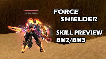 CABAL ONLINE | FORCE SHIELDER | SKILL PREVIEW | BATTLE MODE2(BM2) | BATTLE MODE3(BM3)