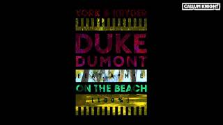 YORK & Kryder vs Duke Dumont & A*M*E - On The Beach 100% (Callum Knight Mashup)