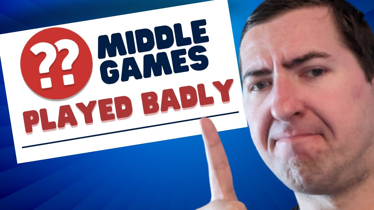 Bad at chess middlegames 4 factors can change that youtube