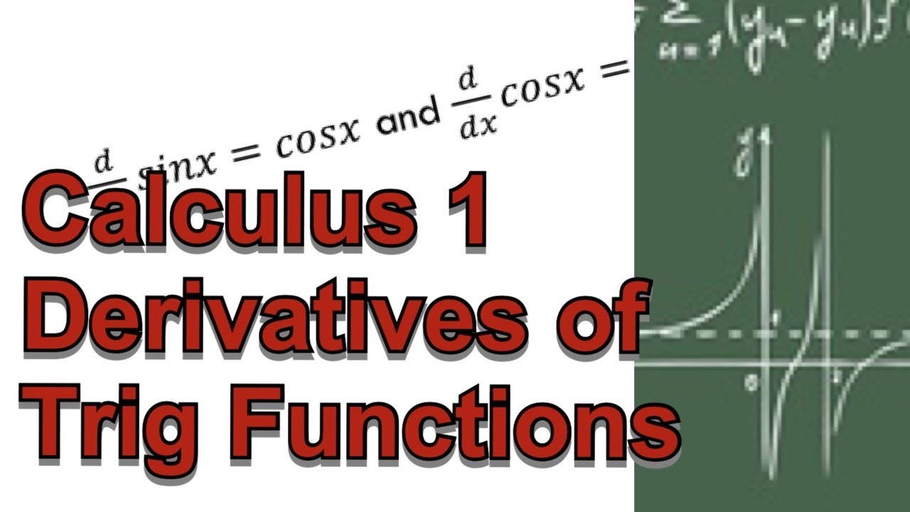 Calculus 1 - Section 2.5: Derivatives of Trigonometric Functions - YouTube
