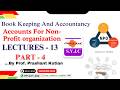 SYJC | Book Keeping And Accountancy | Chapter-2 | Accounts For NPO | Lecture-13 | part-4