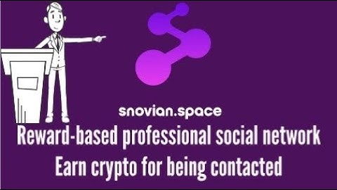 Snovian.Space.  Reward-based professional social network Earn crypto for being contacted
