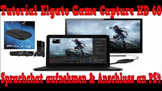 Sprachchat aufnehmen Elgato HD 60 & Anschluss an die PS4 [Tutorial][Deutsch]