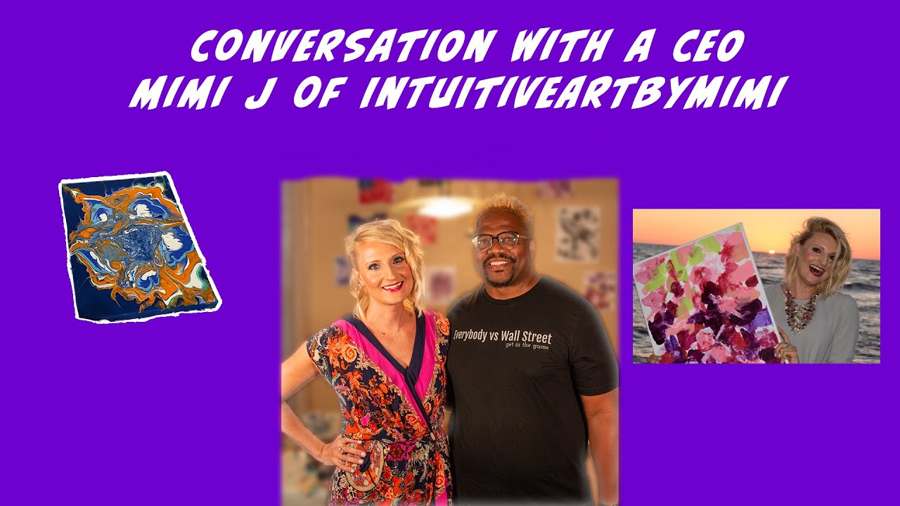 Conversation with a CEO: Incredible Artist Mimi J of IntuitiveArtbyMimi