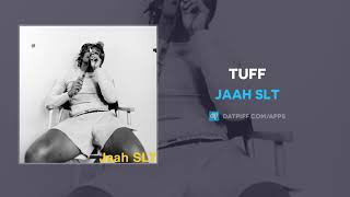 JAAH SLT - Tuff (AUDIO)