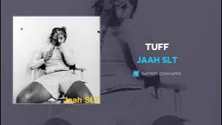 JAAH SLT - Tuff (AUDIO)
