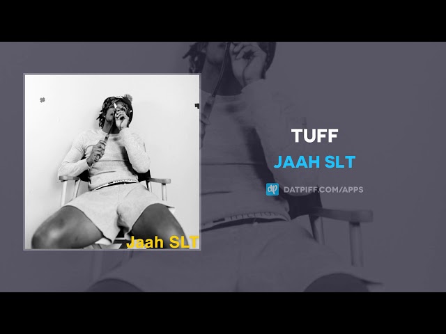 JAAH SLT - Tuff (AUDIO) class=