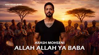 Arash Mohseni - Allah Allah Ya Baba (Kheza Afro Soul Remix)