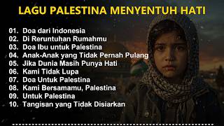 BIKIN NANGIS 😭 Kumpulan Lagu Palestina Paling Menyentuh Hati  Full Album Nada Nurani