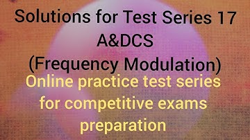 Solutions for Test Series 17|Analog and Digital Communication Systems|trb preparation|#ECETutor