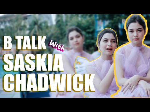 B-TALK - Saskia Chadwick Ternyata Suka....