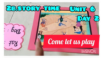 Unit 6/ Day 2/2b.Come let us play/Story  teaching ideas /English Ennum Ezhuthum
