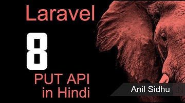 Laravel 8 tutorial in Hindi -  Put method API