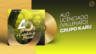 Video thumbnail of "Alo LICENCIADO 📳 - Grupo Karu [Audio Cover]"
