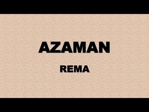 Rema   AZAMAN Lyrics