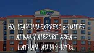 Holiday Inn Express & Suites Albany Airport Area - Latham, an IHG Hotel Review - Latham , United Sta