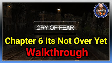Cry Of Fear - Chapter 6 Its Not Over Yet - Walkthrough
