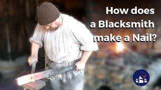 How Does A Blacksmith Make A Nail?