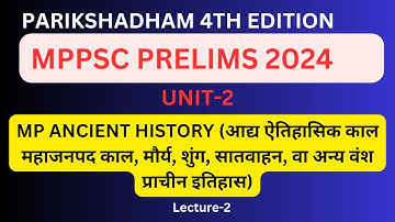 MPPSC PRELIMS 2024||PARIKSHADHAM 4TH EDITION|| MP ANCIENT HISTORY|| PART 2