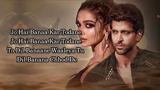FIGHTER: Dil Banaane Waaleya (Lyrics) Hrithik, Deepika, Anil | Vishal-Sheykhar,Arijit Singh,Jonita G