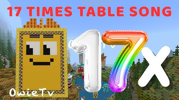 17 Times Table Song | Minecraft Numberblocks Counting Songs | Multiplication Songs for Kids