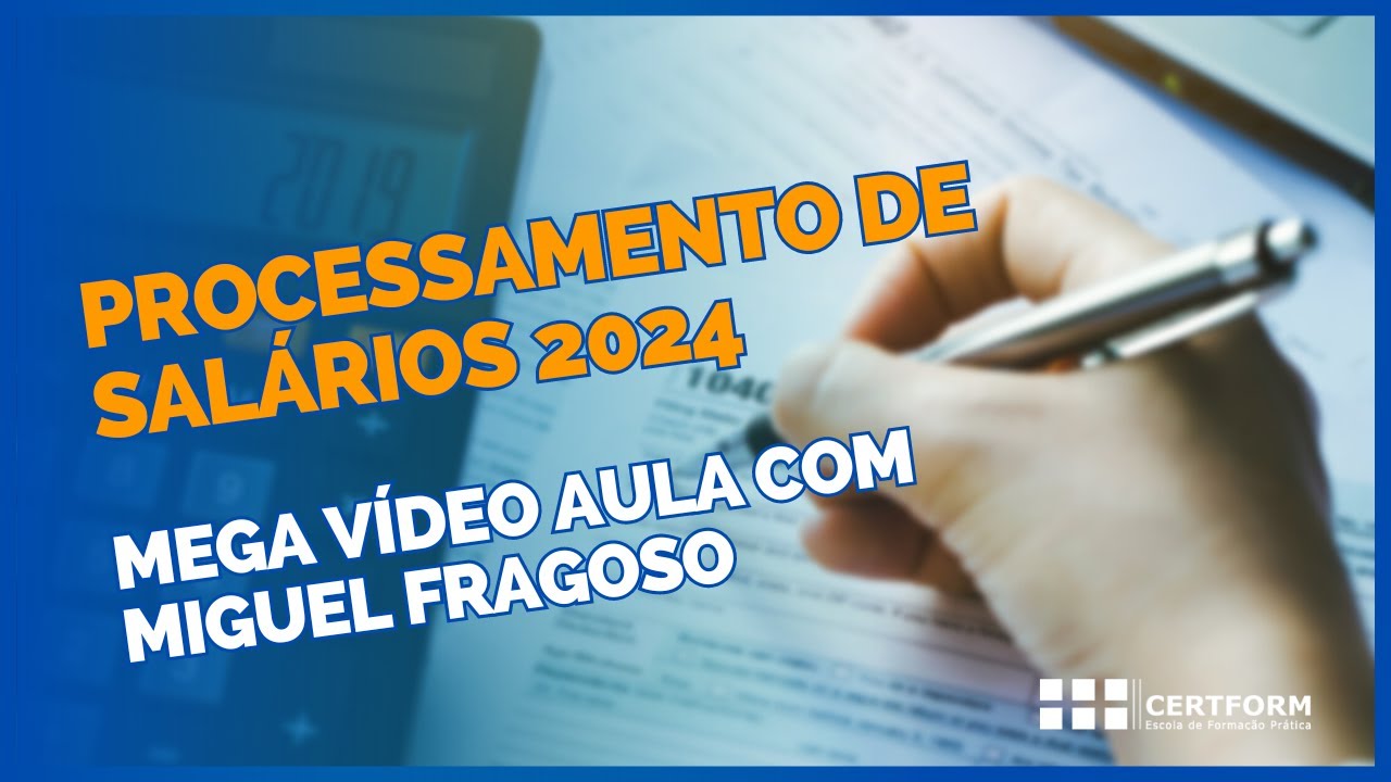 🧩 Processamento de salários 2024 - Mega Vídeo Aula com Miguel Fragoso