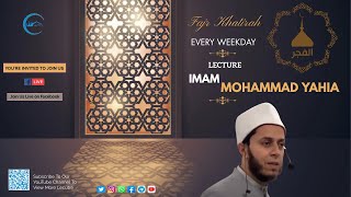 WCMA - Fajr Khatira -Topic: Cooperation is a fundamental part of our religion./ Imam Mohammad Yahia
