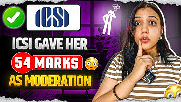 “ICSI Gave Her 54 Marks in Moderation! 😱 | How Moderation Works in CS Exams?”