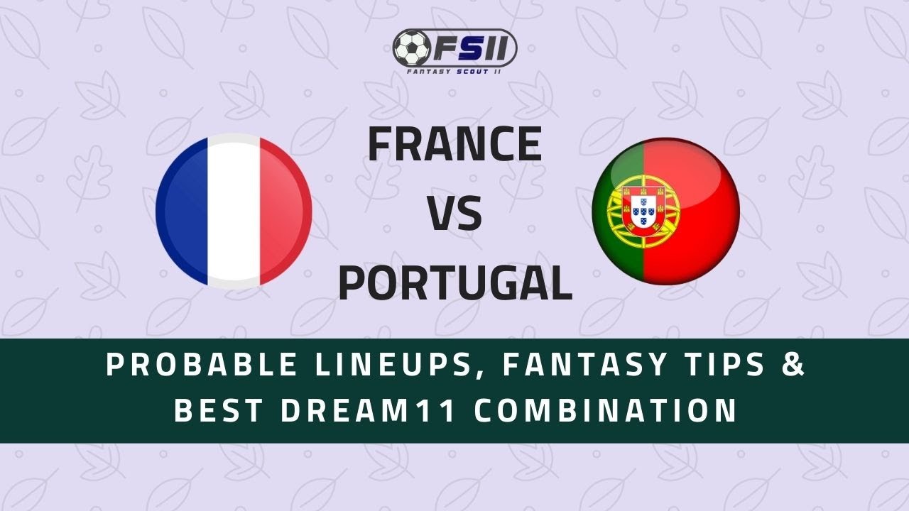 Fra Vs Por France Vs Portugal Uefa Nations League Best Dream11 Combinations Fantasy Tips Youtube