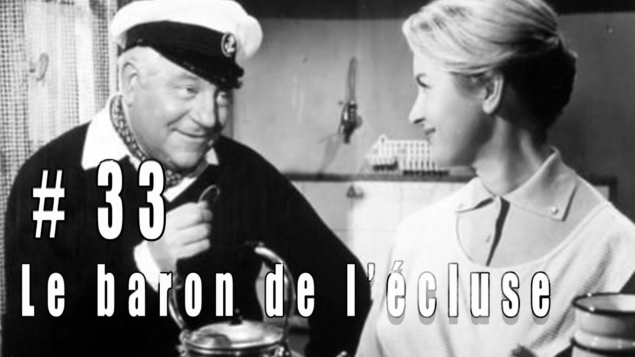 Le Baron De L écluse Film Complet Youtube UN JOUR, UN FILM - LE BARON DE L'ECLUSE #33 - YouTube