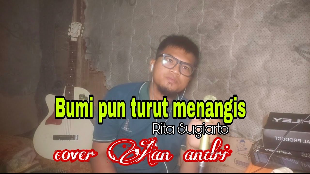 Bumi pun turut menangis || Rita sugiarto COVER Aan Andri