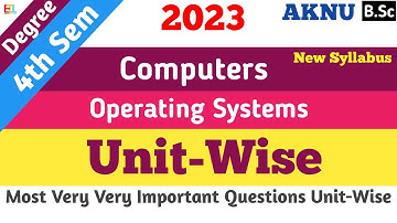 4sem Computers Important Question UNIT WISE Degree 4sem Operating Systems Important Questions 2023