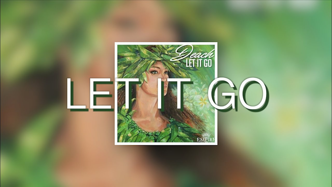 Watch Let It Go Lyrics - Deach on YouTube Watch Let It Go Lyrics - Deach on YouTube
