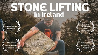 STONELIFTING SHORT FILM | an Ancient Irish Tradition