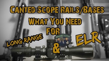 Canted Scope Bases/Rails - What You Need For Long Range and ELR
