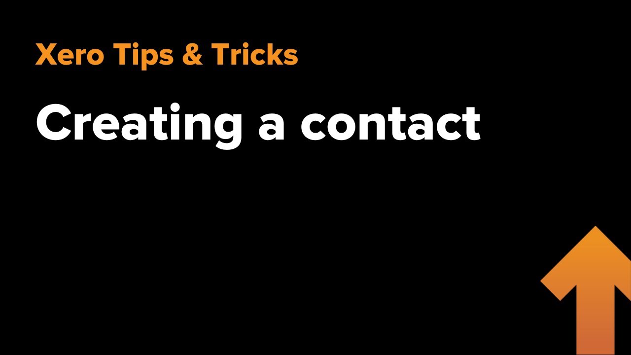 Creating a Contact in Xero - YouTube