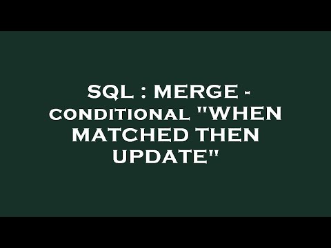 SQL : MERGE - conditional "WHEN MATCHED THEN UPDATE"