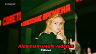 Aldatmam Dedin Aldattın (speed up) Resimi