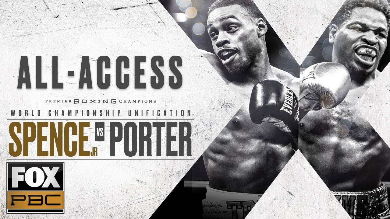 Errol Spence Jr. vs. Shawn Porter AllAccess PBC ON FOX YouTube